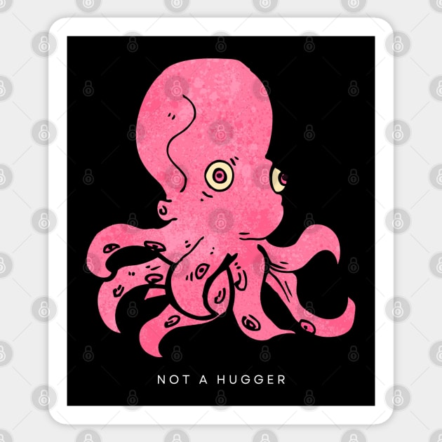 not a hugger | pink octopus | large print Sticker by monoblocpotato